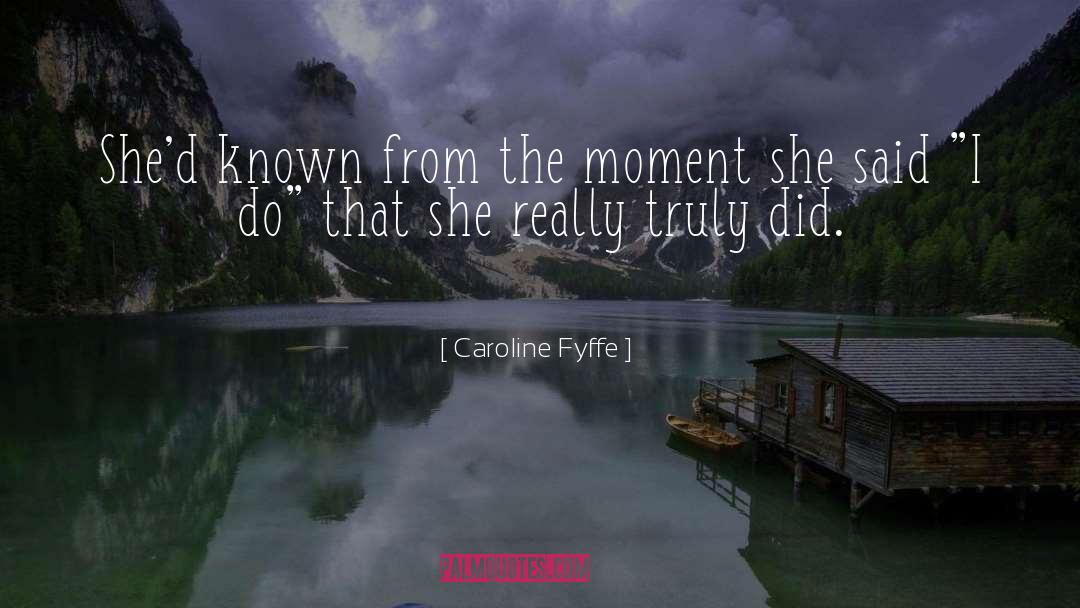 Classic Romance quotes by Caroline Fyffe