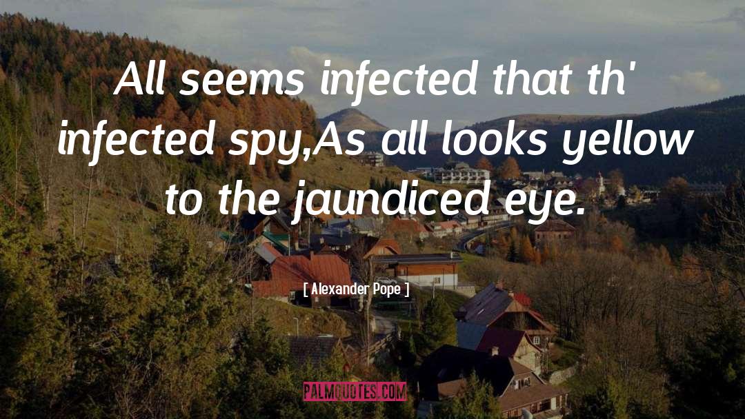 Classic Spy quotes by Alexander Pope