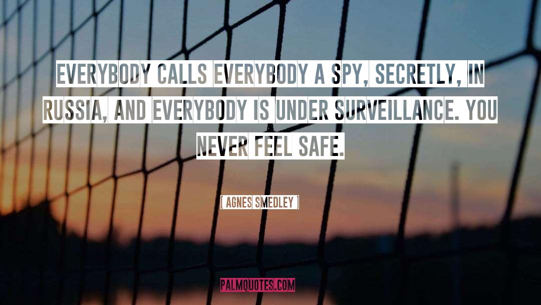 Classic Spy quotes by Agnes Smedley