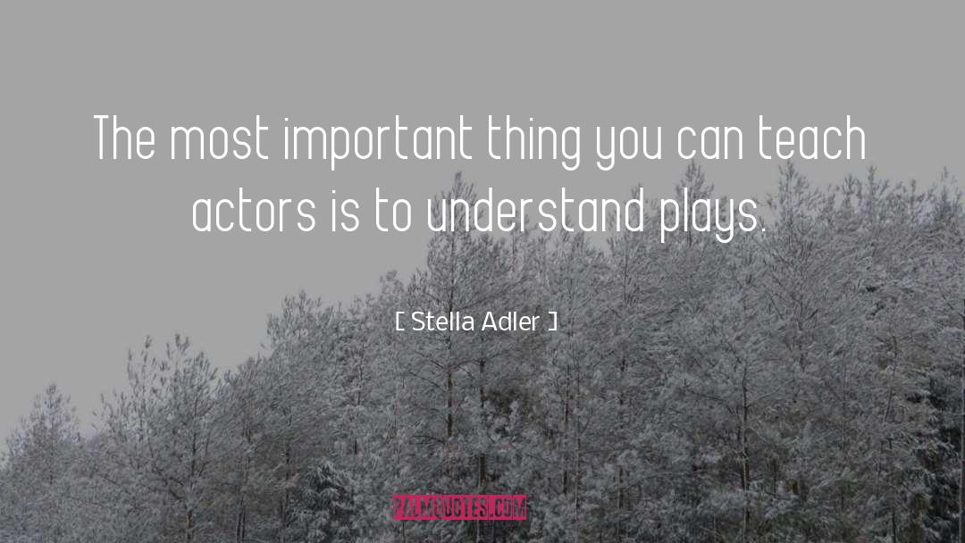 Classic Stella quotes by Stella Adler