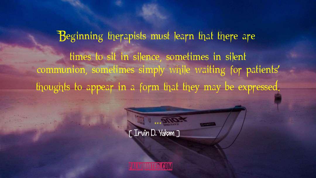 Classic Times quotes by Irvin D. Yalom