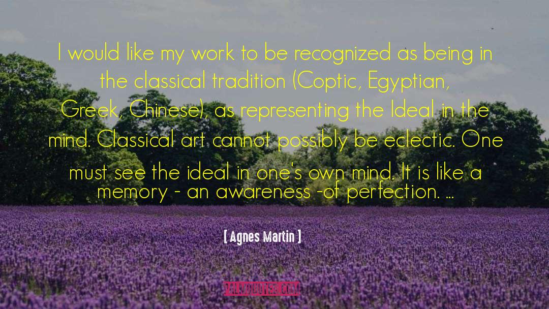 Classical Art quotes by Agnes Martin