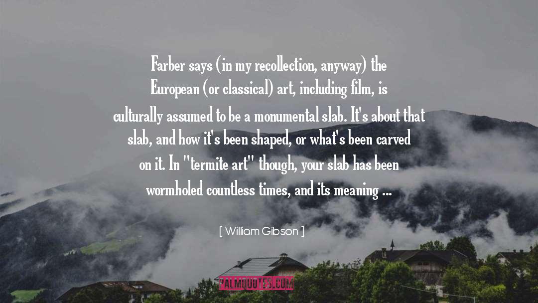 Classical Art quotes by William Gibson