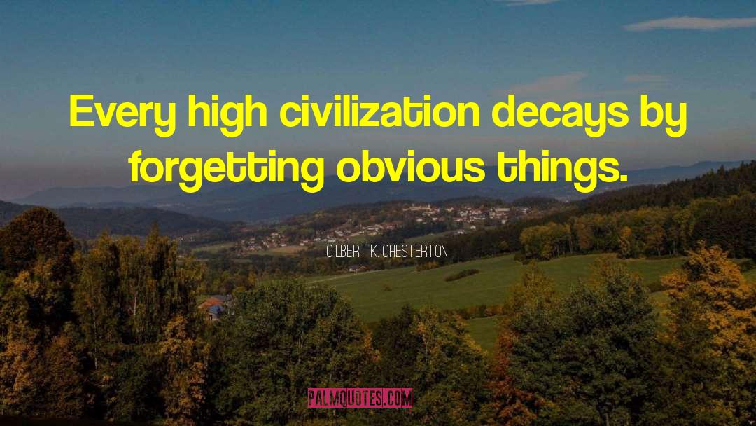 Classical Civilization quotes by Gilbert K. Chesterton