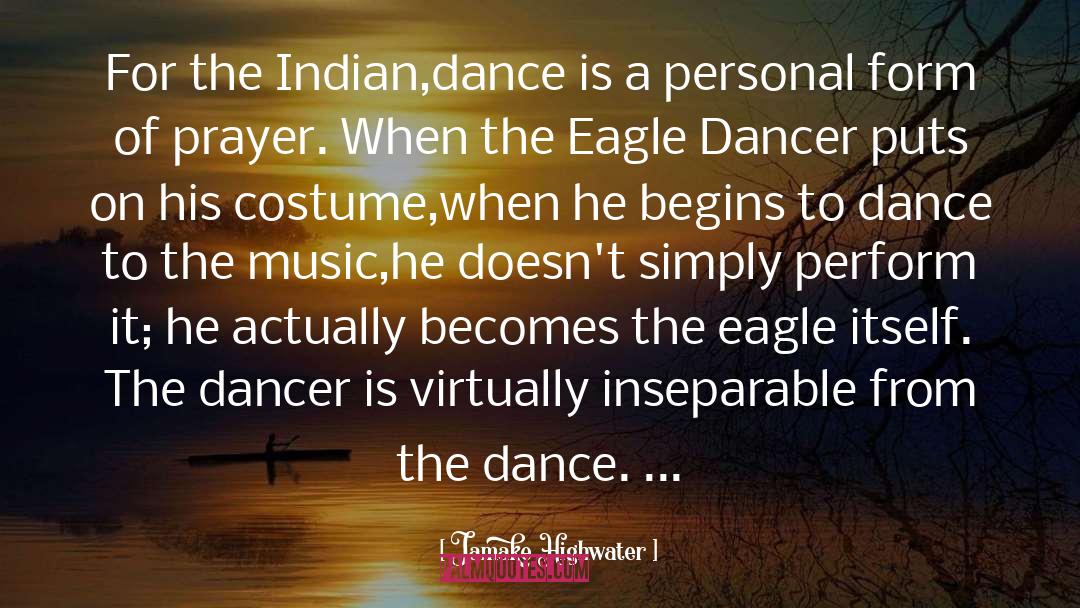 Classical Dance Indian quotes by Jamake Highwater