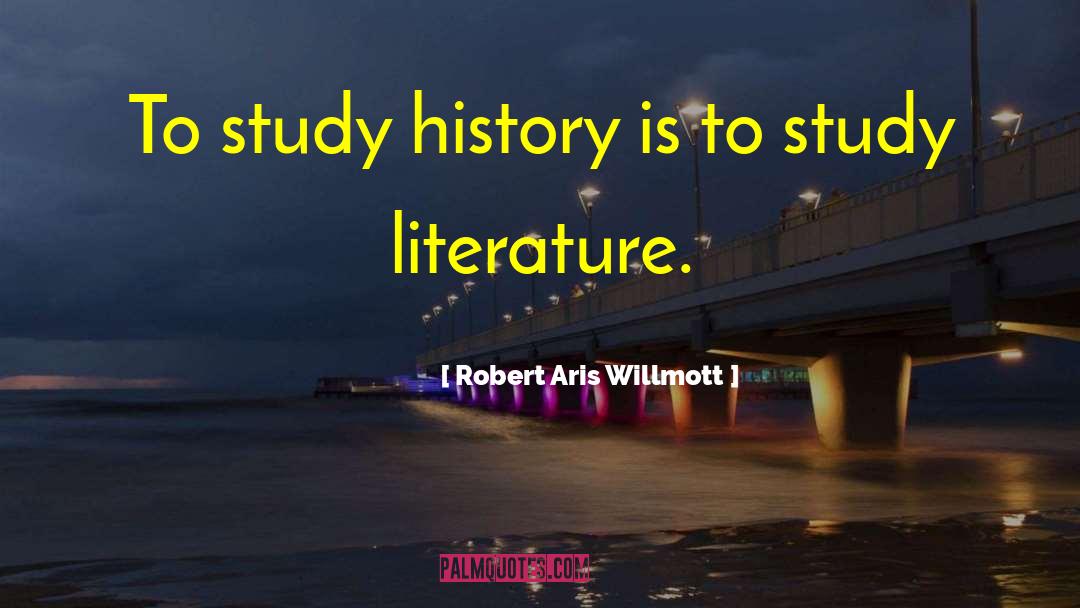 Classical Literature quotes by Robert Aris Willmott