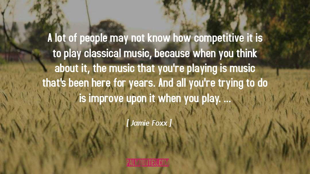 Classical Music quotes by Jamie Foxx
