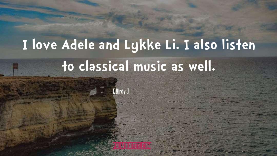 Classical Music quotes by Birdy