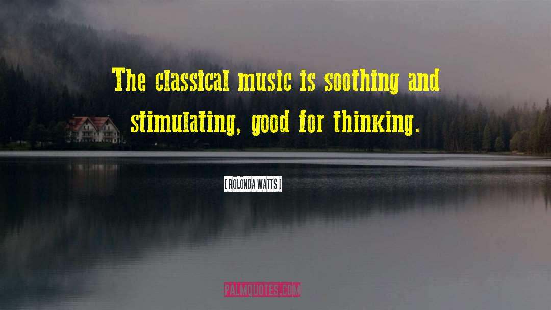Classical Music quotes by Rolonda Watts