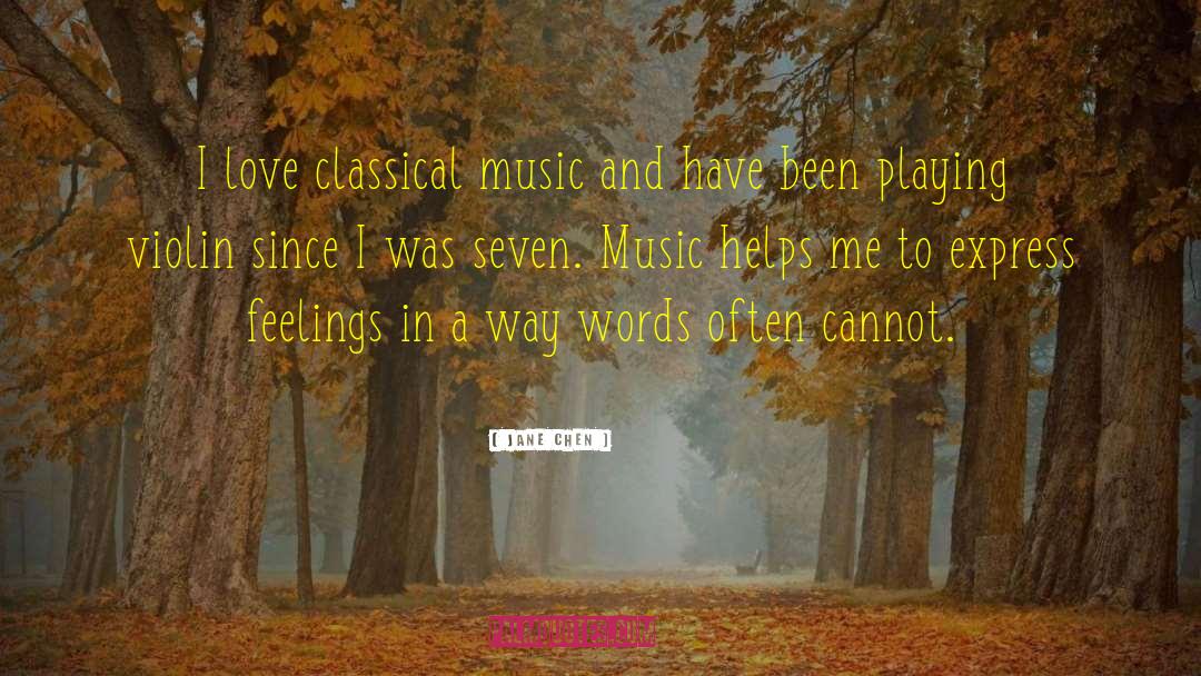 Classical Musicians quotes by Jane Chen