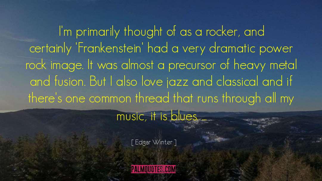 Classical Musicians quotes by Edgar Winter