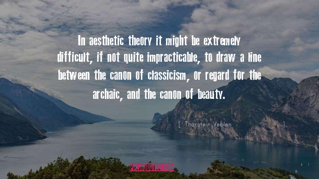 Classicism quotes by Thorstein Veblen