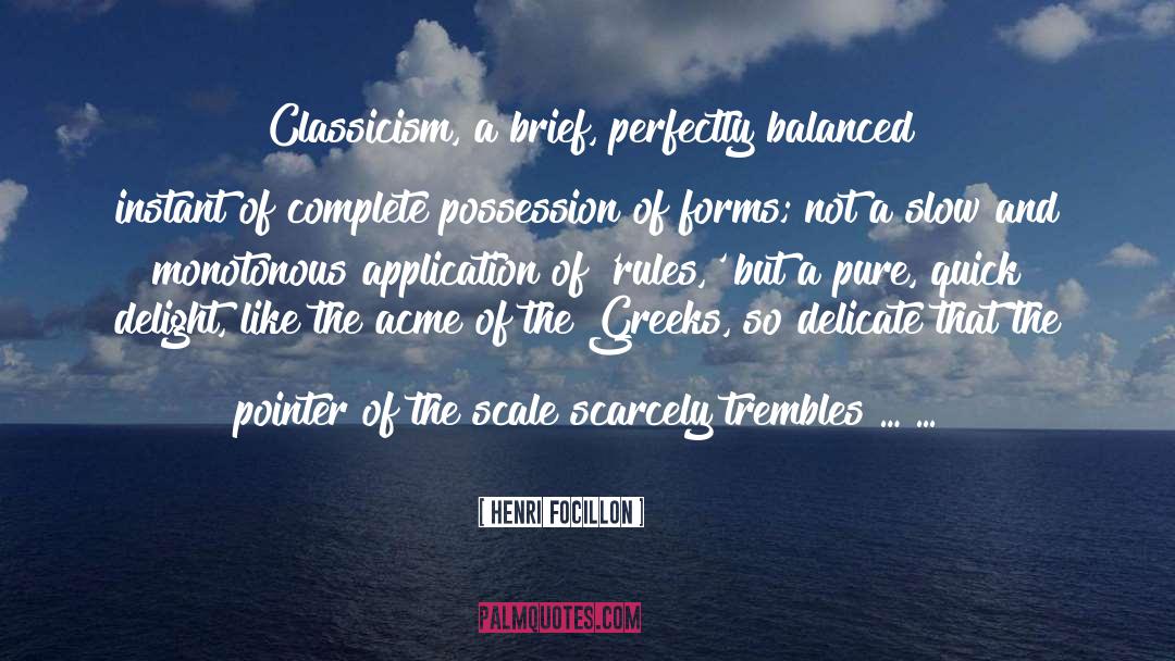 Classicism quotes by Henri Focillon