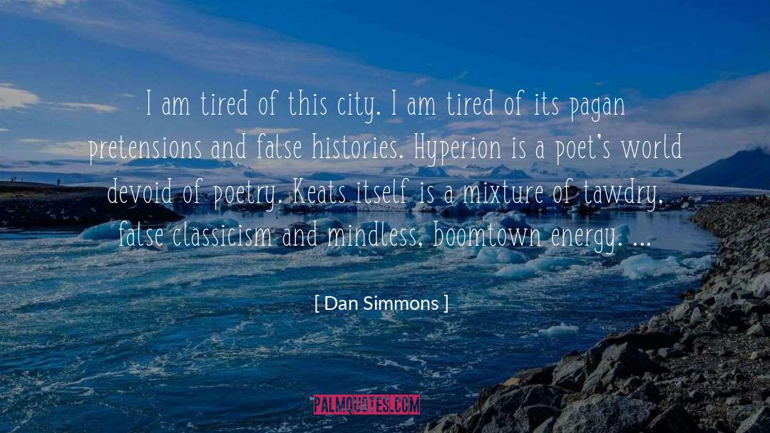 Classicism quotes by Dan Simmons