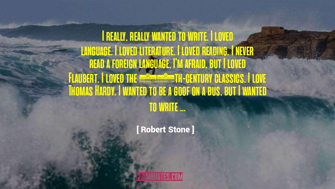 Classics quotes by Robert Stone