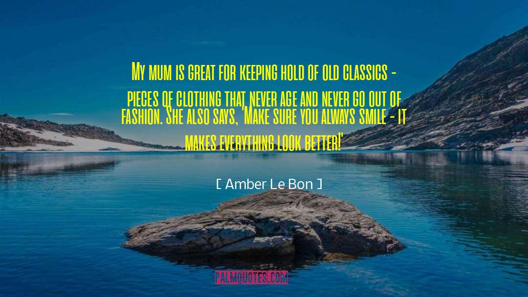 Classics quotes by Amber Le Bon