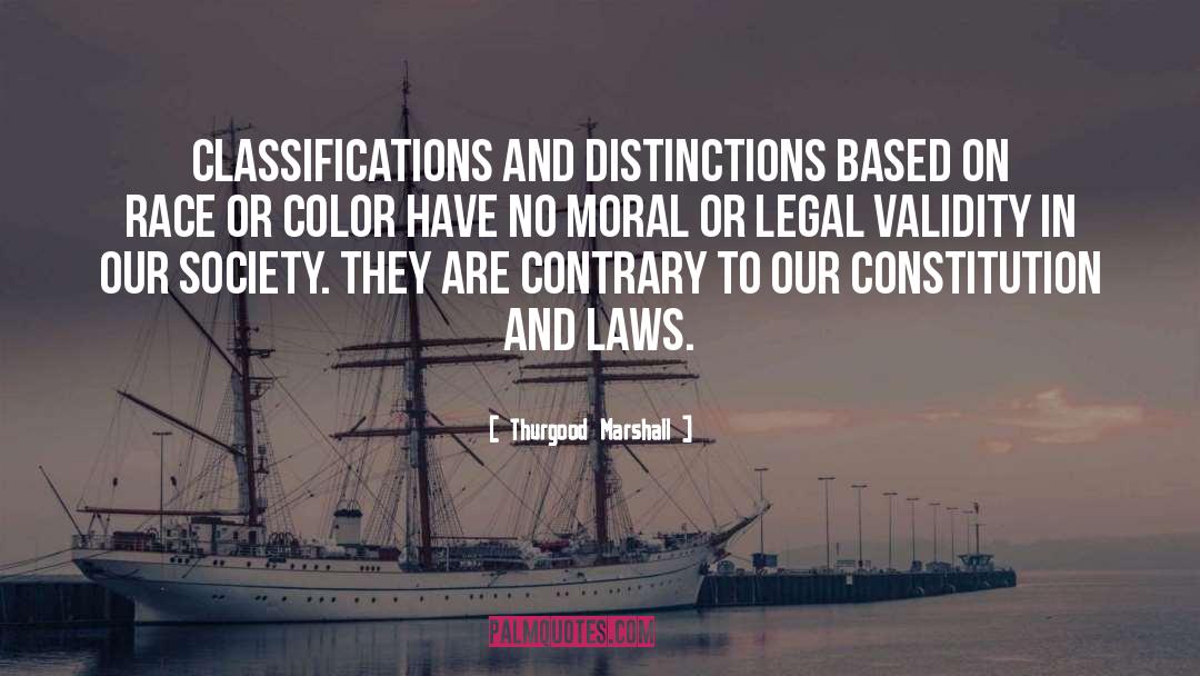 Classifications quotes by Thurgood Marshall