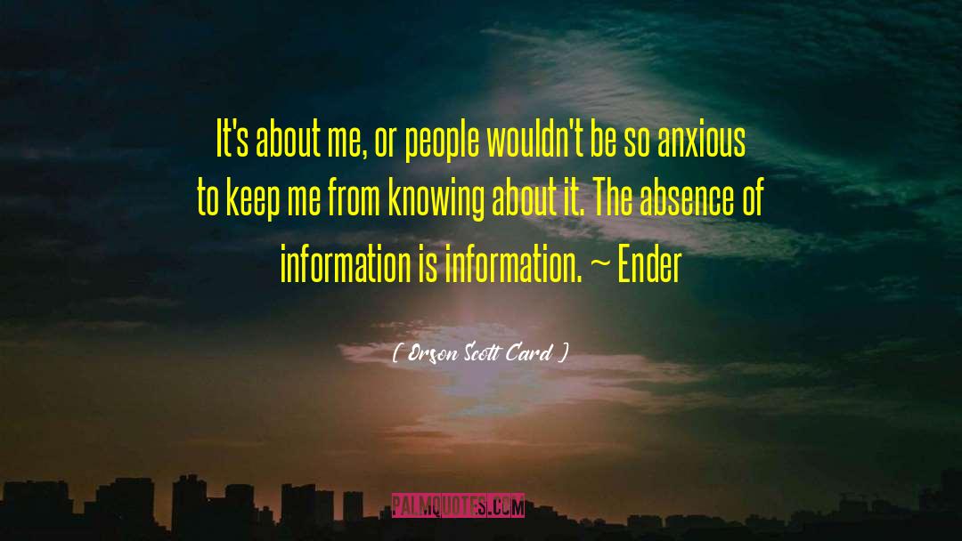 Classified Information quotes by Orson Scott Card