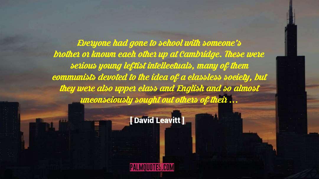 Classless Society quotes by David Leavitt