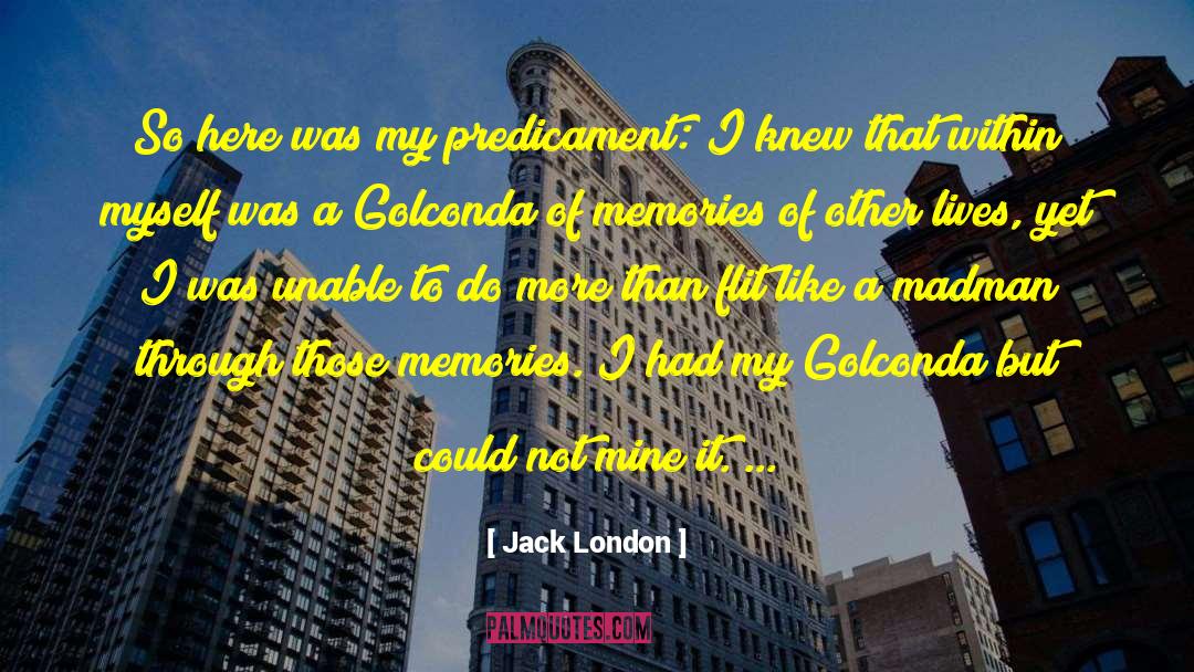 Classmates Memories quotes by Jack London