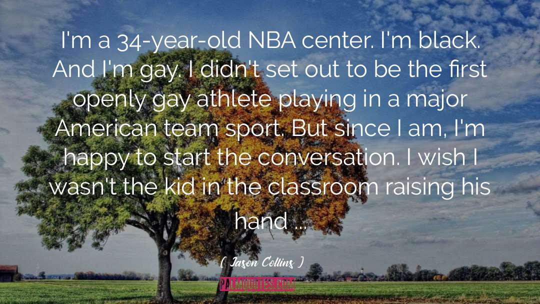 Classroom quotes by Jason Collins