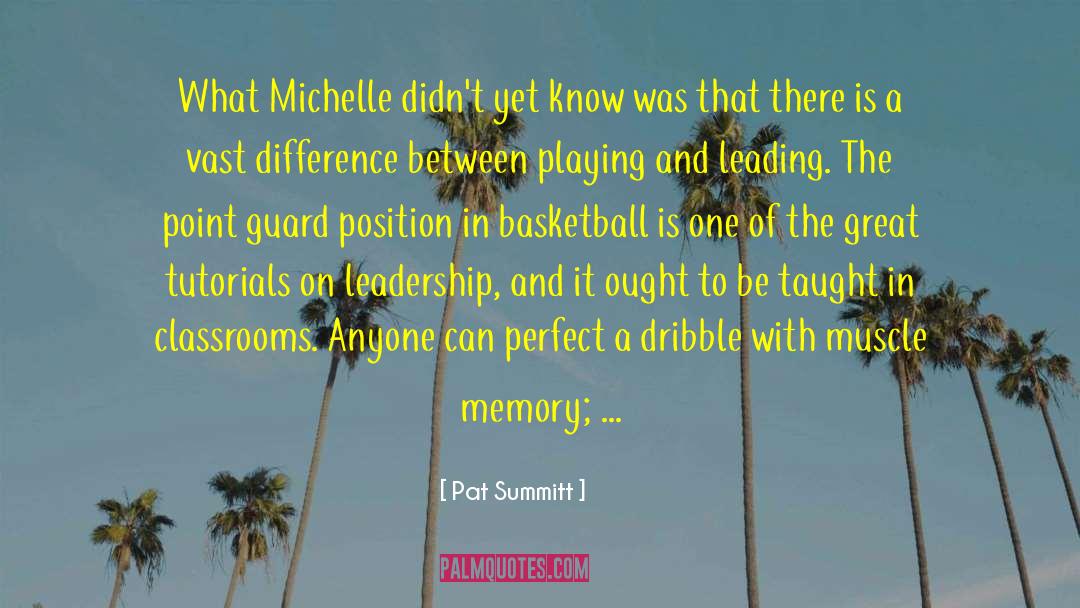 Classrooms quotes by Pat Summitt