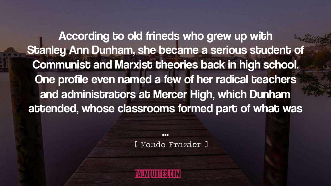 Classrooms quotes by Mondo Frazier