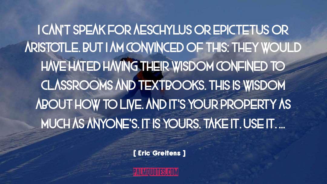 Classrooms quotes by Eric Greitens