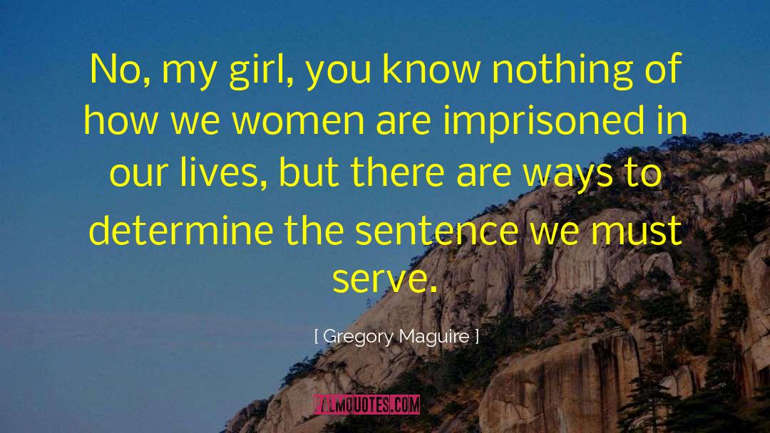 Classy Gangster Girl quotes by Gregory Maguire