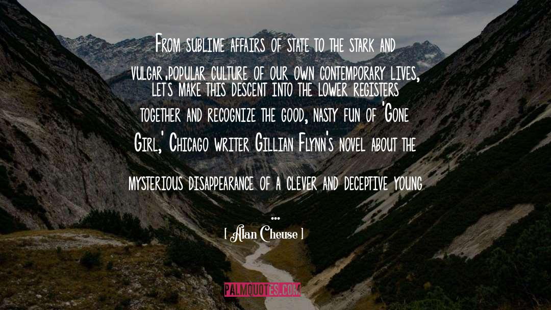 Classy Gangster Girl quotes by Alan Cheuse