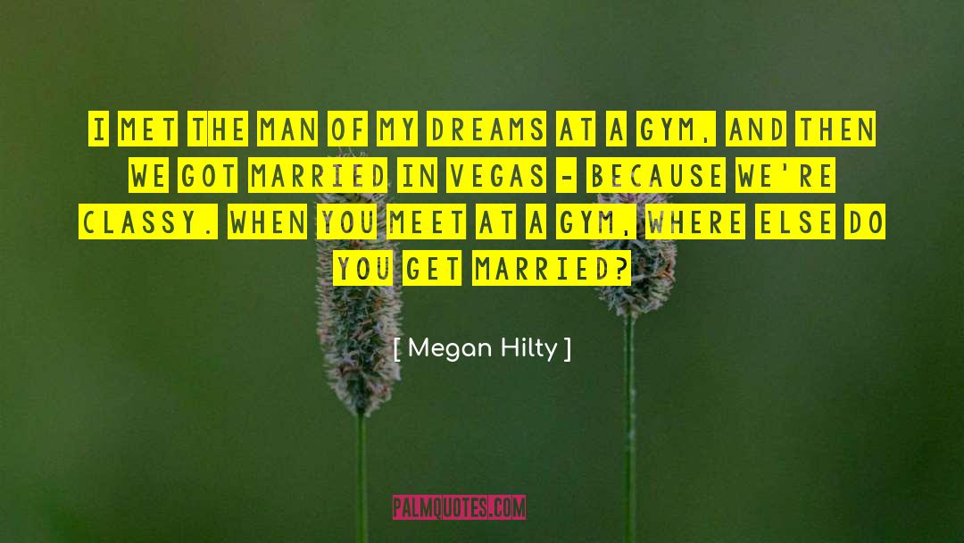 Classy Mens quotes by Megan Hilty