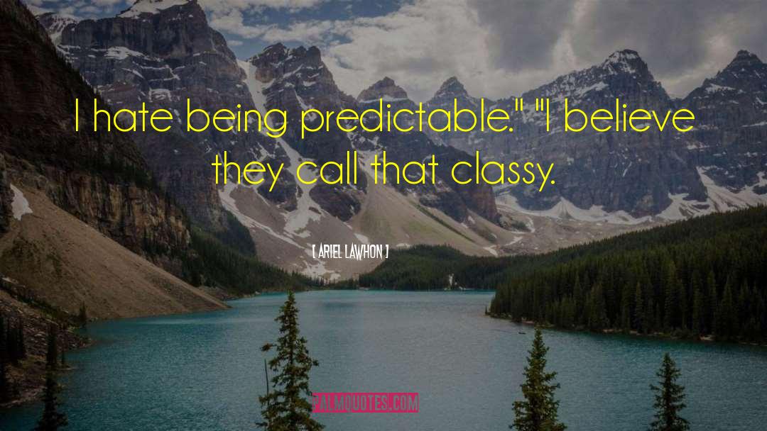 Classy Mens quotes by Ariel Lawhon