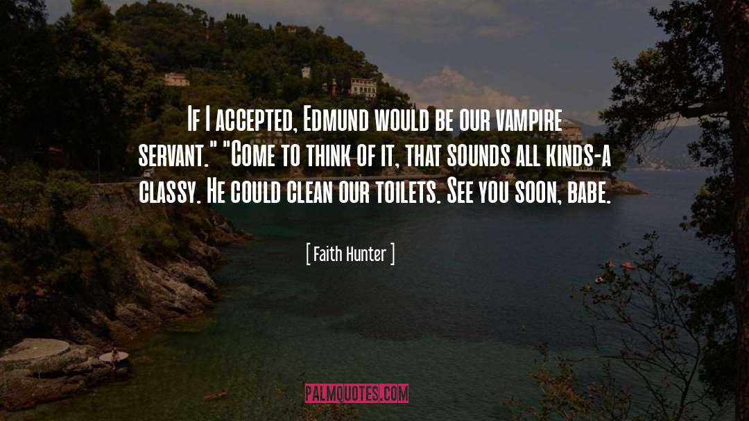 Classy quotes by Faith Hunter