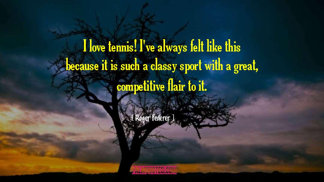 Classy quotes by Roger Federer