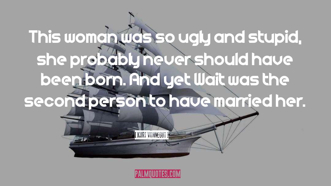 Classy Woman quotes by Kurt Vonnegut