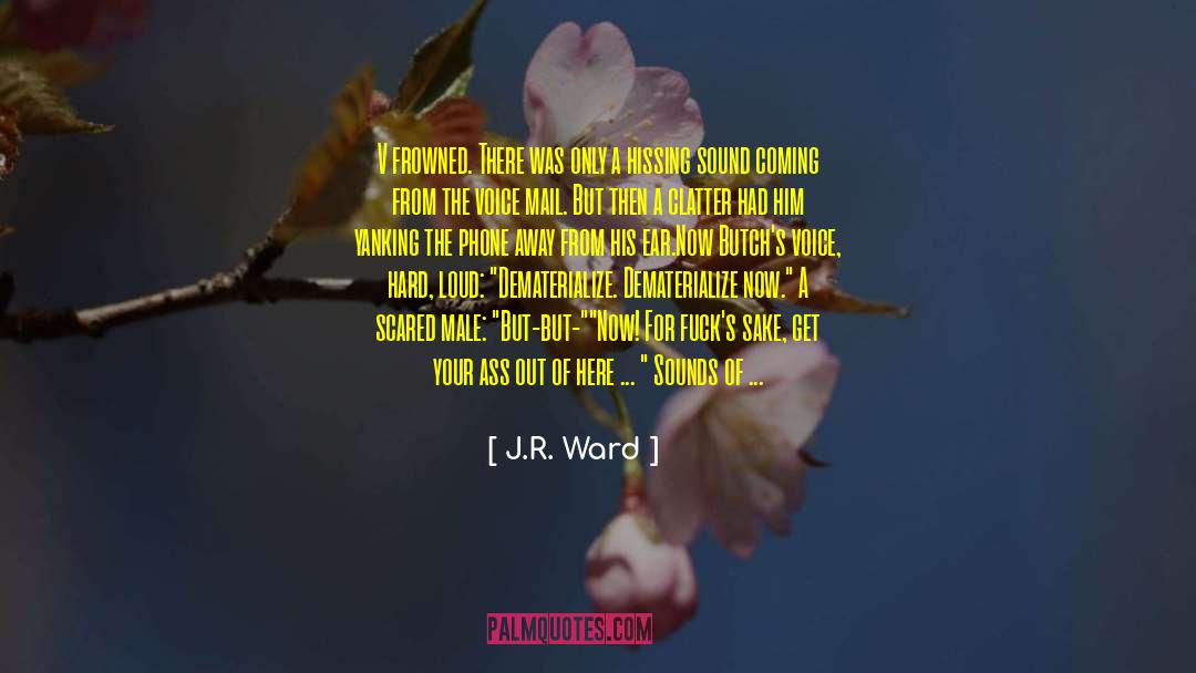 Clatter quotes by J.R. Ward