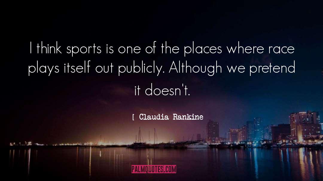 Claudia Rankine quotes by Claudia Rankine