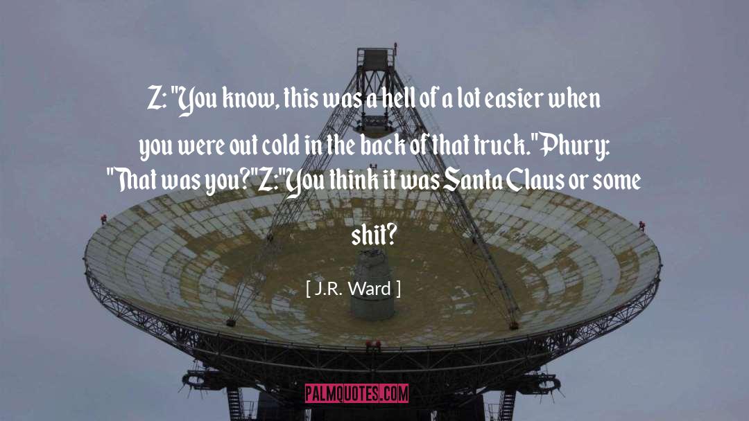 Claus quotes by J.R. Ward