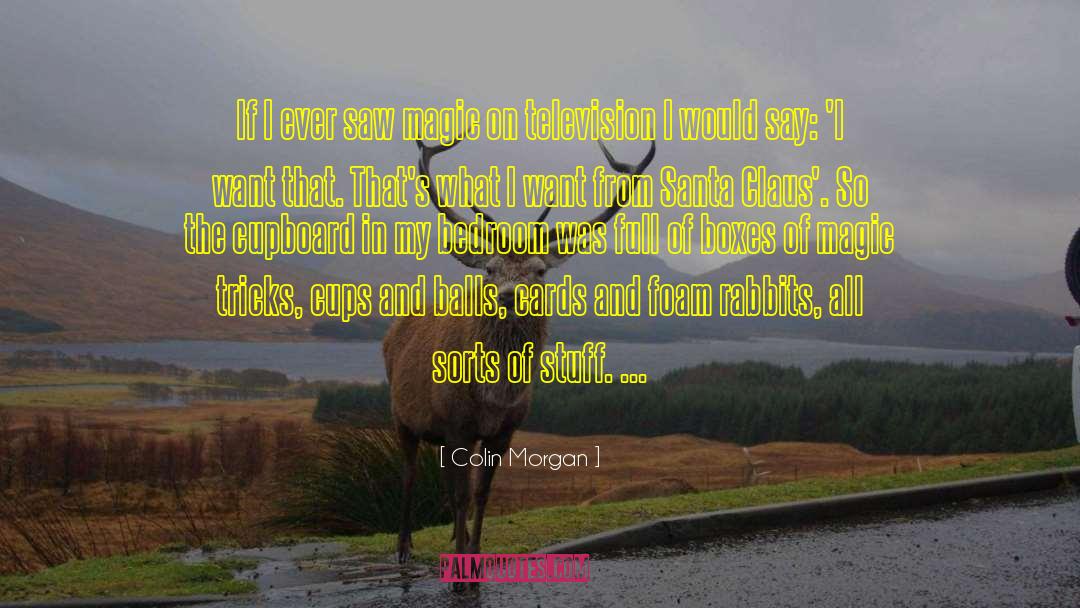 Claus quotes by Colin Morgan