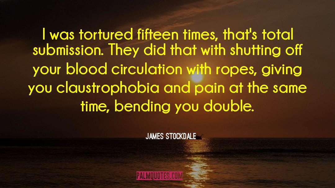 Claustrophobia quotes by James Stockdale