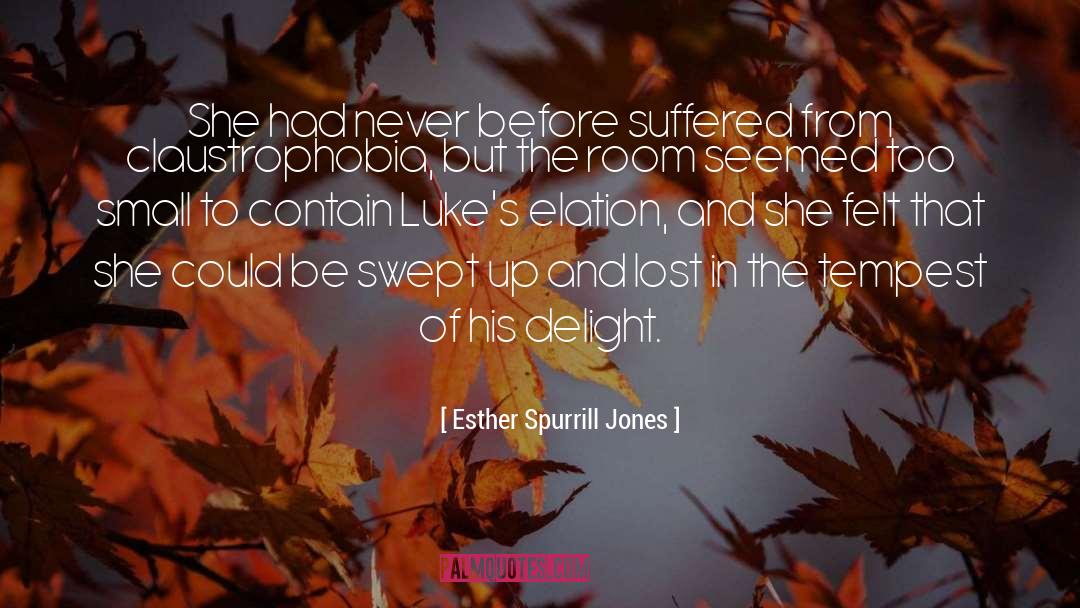 Claustrophobia quotes by Esther Spurrill Jones