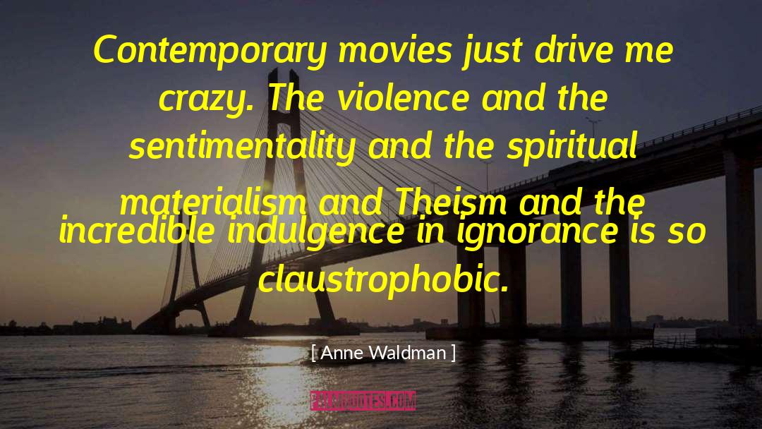 Claustrophobic quotes by Anne Waldman