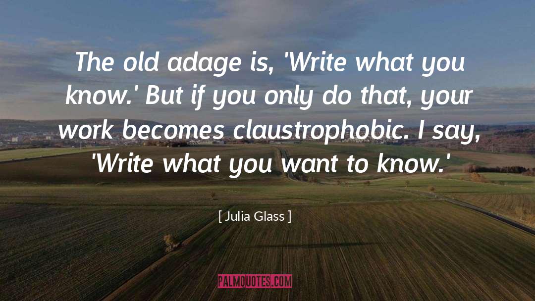 Claustrophobic quotes by Julia Glass