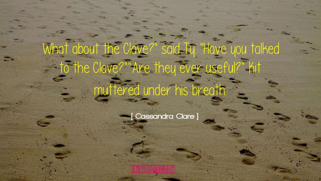 Clave quotes by Cassandra Clare