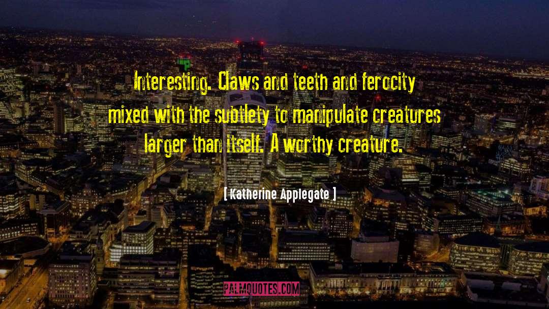 Claws quotes by Katherine Applegate