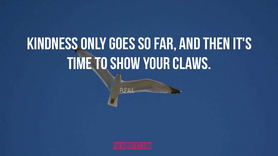 Claws quotes by RuPaul