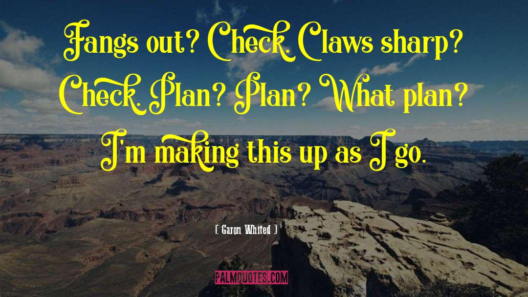 Claws quotes by Garon Whited