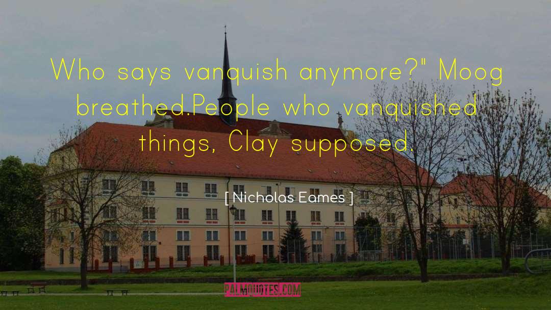 Clay Cooper quotes by Nicholas Eames