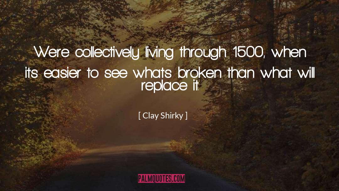 Clay Shirky quotes by Clay Shirky