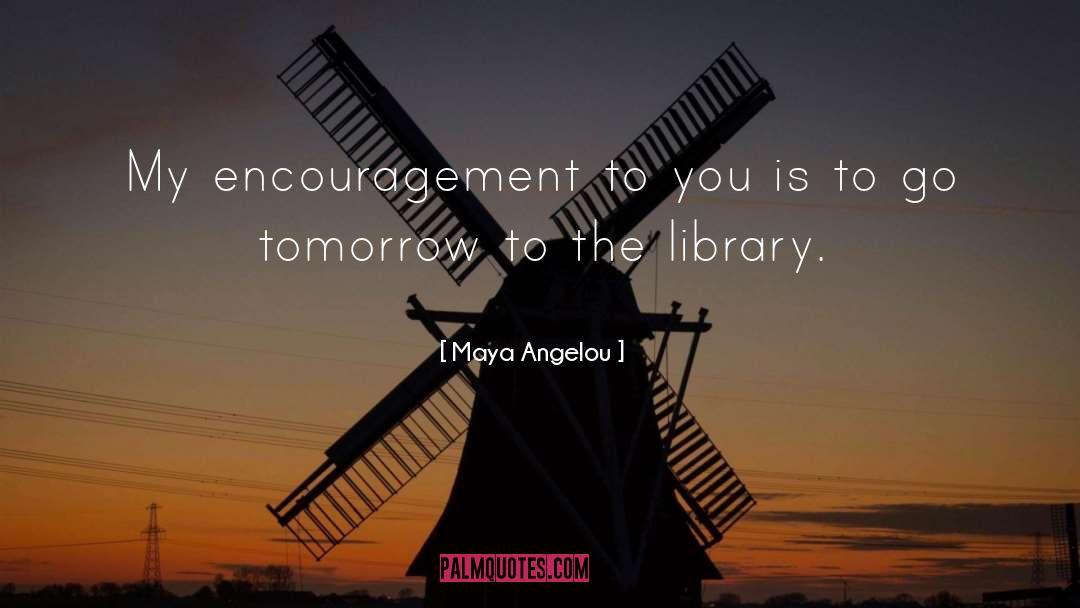 Clayr Library quotes by Maya Angelou